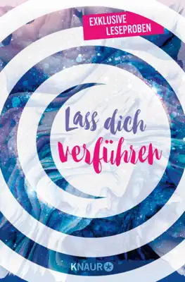 Lass dich verführen: Große Gefühle bei Knaur #03 by Laura Jane Williams, Casey McQuiston, Marie Matisek, Stella Tack, Melinda Metz, Lily Oliver, Emily Henry, Beth Morrey, Steffi Wolff, Christine Ziegler, Anna Herzblum & Corinna Vossius book