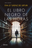 El Libro Negro de las Horas - Eva García Saénz de Urturi