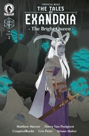 Critical Role: The Tales of Exandria--The Bright Queen: Series I #2 - Darcy Van Poelgeest, CoupleofKooks & Cris Peter