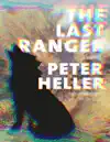 Heller Peter by The Last Ranger A novel Book Summary, Reviews and Downlod