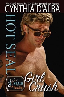 Hot SEAL, Girl Crush by Cynthia D'Alba