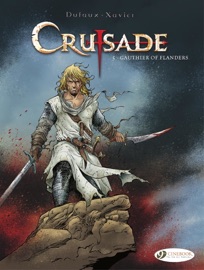 Crusade - Volume 5 - Gauthier of Flanders - Jean Dufaux