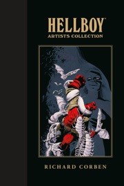 Hellboy Artists Collection: Richard Corben - Mike Mignola, Richard Corben, Dave Stewart & Clem Robins