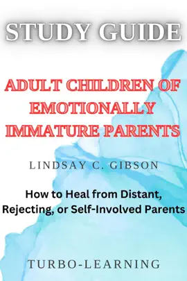 Adult Children of Emotionally Immature Parents