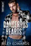 Dangerous Hearts by Riley Edwards Book Summary, Reviews and Downlod