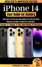 iPhone 14 User Guide for Seniors - Charles J Jones Cover Art