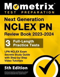 Next Generation NCLEX PN Review Book 2023-2024 - 3 Full-Length Practice Tests, LPN NCLEX Exam Secrets Study Guide with Step-by-Step Video Tutorials - Matthew Bowling