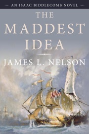The Maddest Idea - James L. Nelson