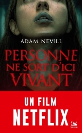 Personne ne sort d'ici vivant - Adam Nevill & Marie Guelton