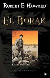 El Borak - Robert E. Howard, Patrice Louinet, Jim Keegan, Ruth Keegan & Tim Bradstreet