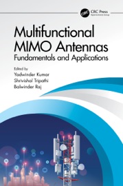 Multifunctional MIMO Antennas: Fundamentals and Application - Yadwinder Kumar, Shrivishal Tripathi & Balwinder Raj