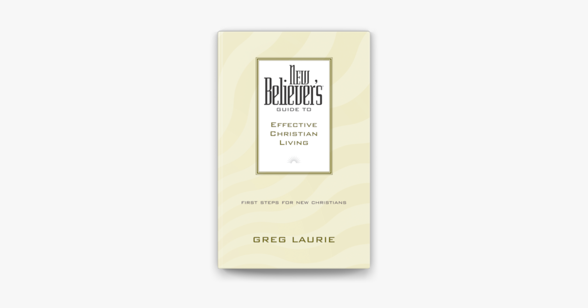 New Believer s Guide To Effective Christian Living On Apple Books New Believer s Guide To Effective Christian Living On Apple Books