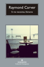Si me necesitas, llámame - Benito Gómez Ibáñez & Raymond Carver