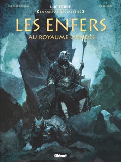 Les Enfers by Luc Ferry, Diego Oddi, Didier Poli & Clotilde Bruneau