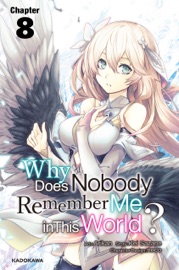 Why Does Nobody Remember Me in This World? Chapter 8