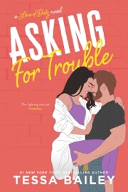 Asking for Trouble - Tessa Bailey