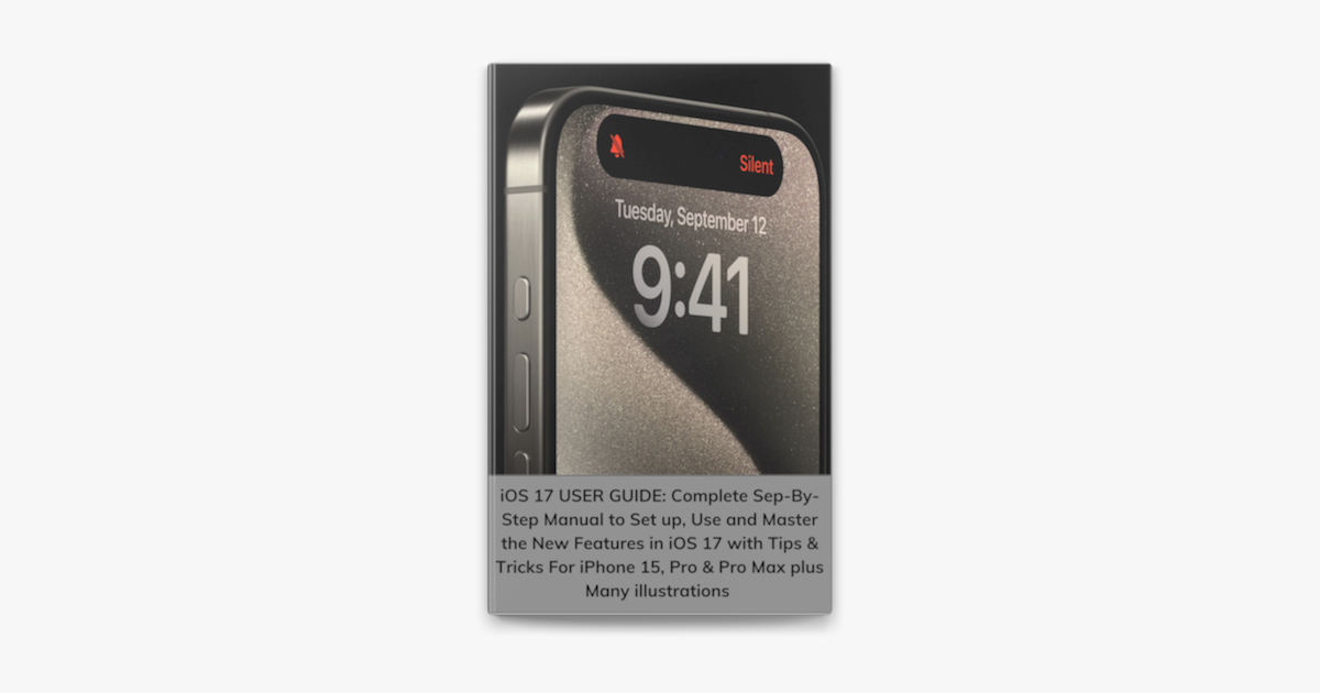 â žios 17 User Guide Complete Sep By Step Manual To Set Up Use And â žios 17 User Guide Complete Sep By Step Manual To Set Up Use And