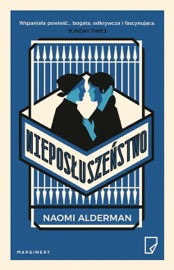 Nieposłuszeństwo - Naomi Alderman