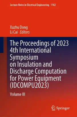 Read: The Proceedings of 2023 4th International Symposium on Insulation and Discharge Computation Book for Power Equipment (IDCOMPU2023)