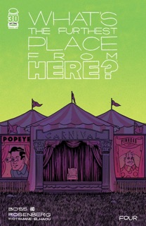 What’s The Furthest Place From Here? #4 by Matthew Rosenberg & Tyler Boss