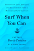 Surf When You Can - Brett Crozier