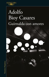 Guirnalda con amores - Adolfo Bioy Casares