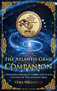 The Atlantis Grail Companion by Vera Nazarian
