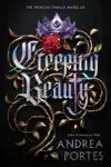 Creeping Beauty by Andrea Portes Book Summary, Reviews and Downlod