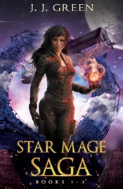Star Mage Saga Books 1 - 3 - JJ Green