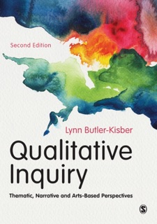 Qualitative Inquiry : Thematic, Narrative and Arts-Based Perspectives by Lynn Butler-Kisber