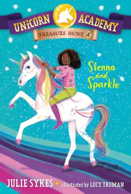 Read: Book Unicorn Academy Treasure Hunt #4: Sienna and Sparkle