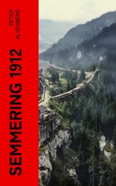 Semmering 1912 - Peter Altenberg