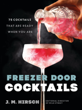 Freezer Door Cocktails - J. M. Hirsch Cover Art