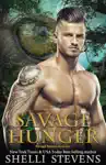 Savage Hunger by Shelli Stevens Book Summary, Reviews and Downlod