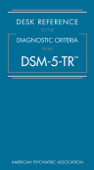 Desk Reference to the Diagnostic Criteria From DSM-5-TR™ - American Psychiatric Association