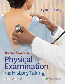 Bates' Guide To Physical Examination and History Taking - Lynn S. Bickley, Peter G. Szilagyi, Richard M. Hoffman & Rainier P. Soriano