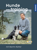 Hundetraining mit Martin Rütter - Martin Rütter & Andrea Buisman