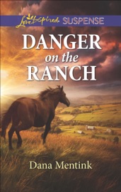 Danger on the Ranch - Dana Mentink