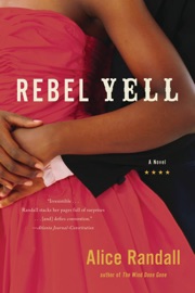 Rebel Yell - Alice Randall