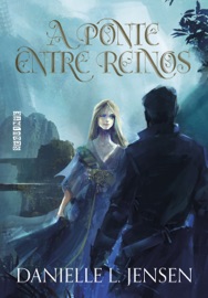 A ponte entre reinos - Danielle L. Jensen