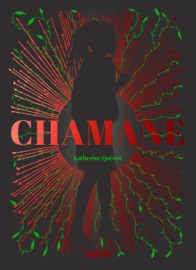CHAMANE - Katherine Quénot