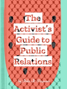 The Activist's Guide to Public Relations