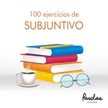 100 ejercicios de subjuntivo