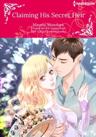 Claiming His Secret Heir - Masami Shinohara & Joanne Rock