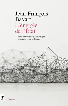 Read: L'énergie de l'État - Book Sociologie historique et comparée du politique
