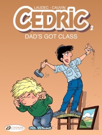 Cedric - Volume 2 - Dad's Got Class - Raoul Cauvin & Laudec