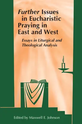 Read: Further Issues in Eucharistic Praying in Book East and West