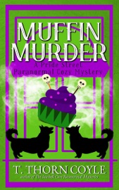 Muffin Murder - T. Thorn Coyle