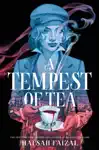 A Tempest of Tea by Hafsah Faizal Book Summary, Reviews and Downlod