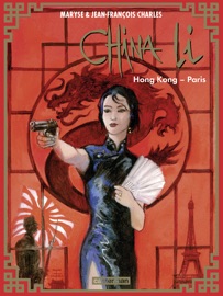 China Li (Tome 4) - Hong-Kong - Paris - Jean-François Charles & Maryse Charles